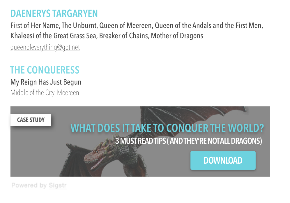 Sigstr email signature design Daenerys